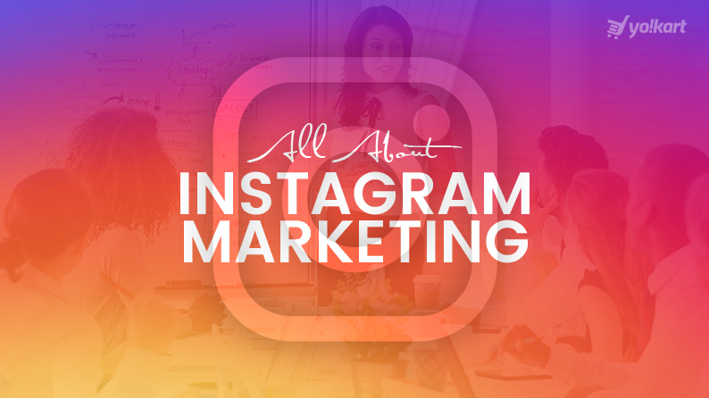 All About Instagram Marketing