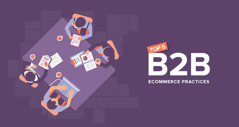 B2B Ecommerce Practices