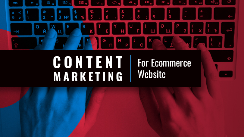 Content Marketing for Ecommerce