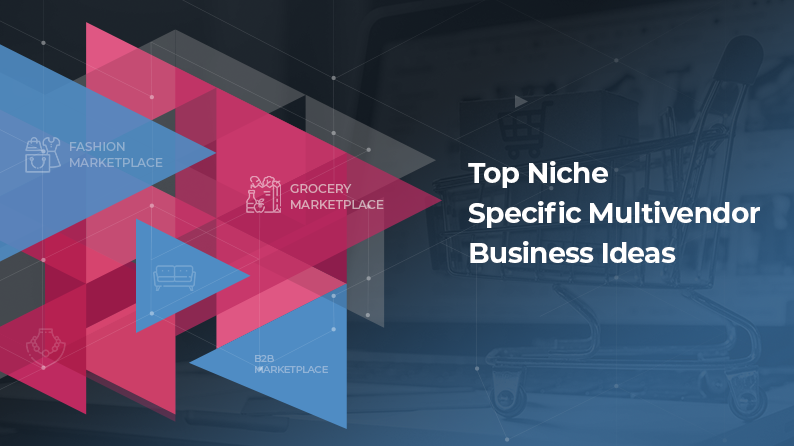 Top Online Multi-Vendor Marketplace Business Ideas