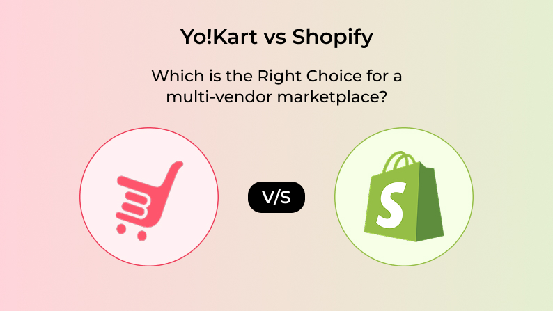 Yo!Kart vs Shopify Multi-Vendor Marketplace Platform_ Key Differences