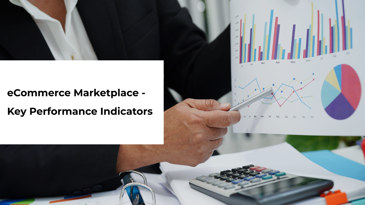 eCommerce Marketplace - Key Performance Indicators