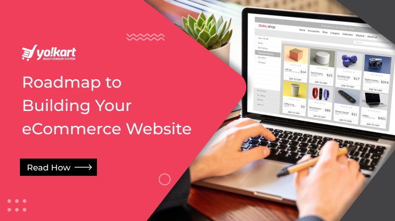 Roadmap to Building Your eCommerce Website