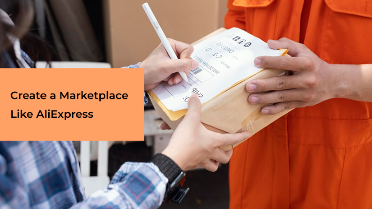 How to Create a Marketplace Like AliExpress?