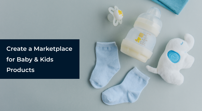 Create a Marketplace for Baby & Kids Products