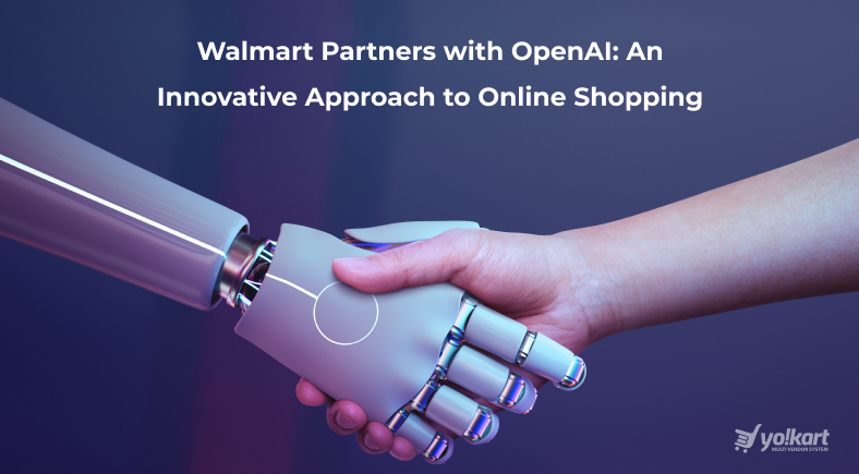 Walmart Partners with OpenAI_ An Innovative Approach to Online Shopping