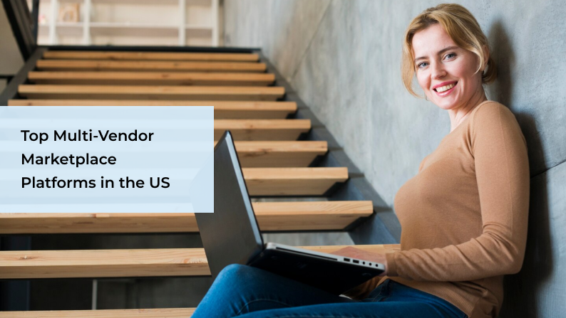 Top Examples of Multi-Vendor Marketplace Platforms in the US