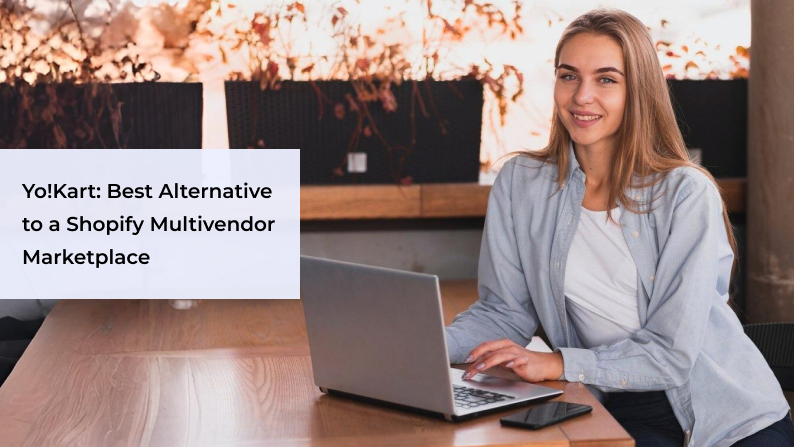 Best Alternative to a Shopify Multivendor Marketplace: Why Yo!Kart Stands Out