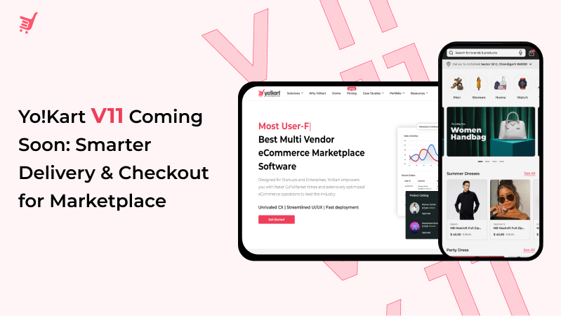 Yo!Kart V11 Coming Soon: Transforming Marketplace Delivery Management & Checkout Experience