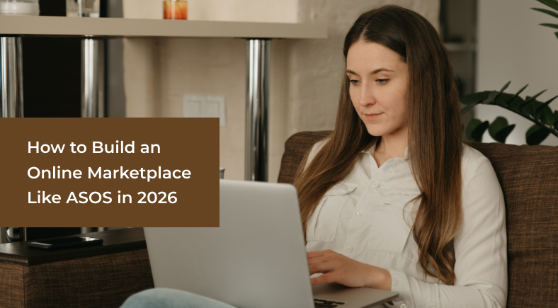 How to Build an Online Marketplace Like ASOS in 2026