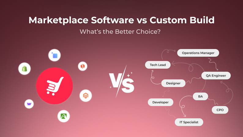 Marketplace Software vs Custom Build