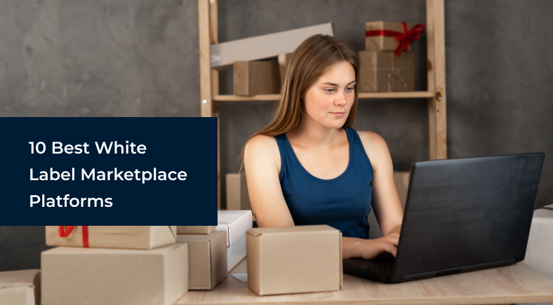 10 Best White Label Marketplace Platforms