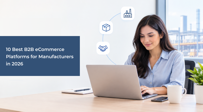 Best B2B eCommerce Platforms for Manufacturers